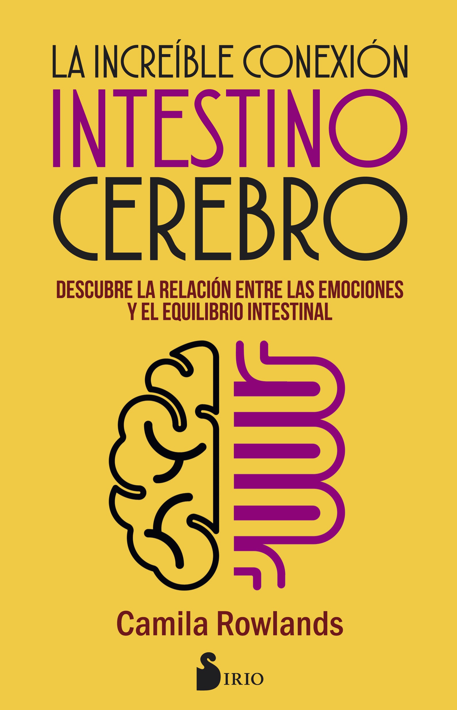 INCREIBLE CONEXION INTESTINO CEREBRO, LA                              